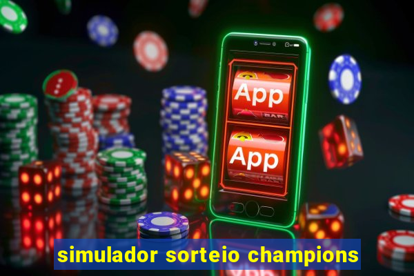 simulador sorteio champions